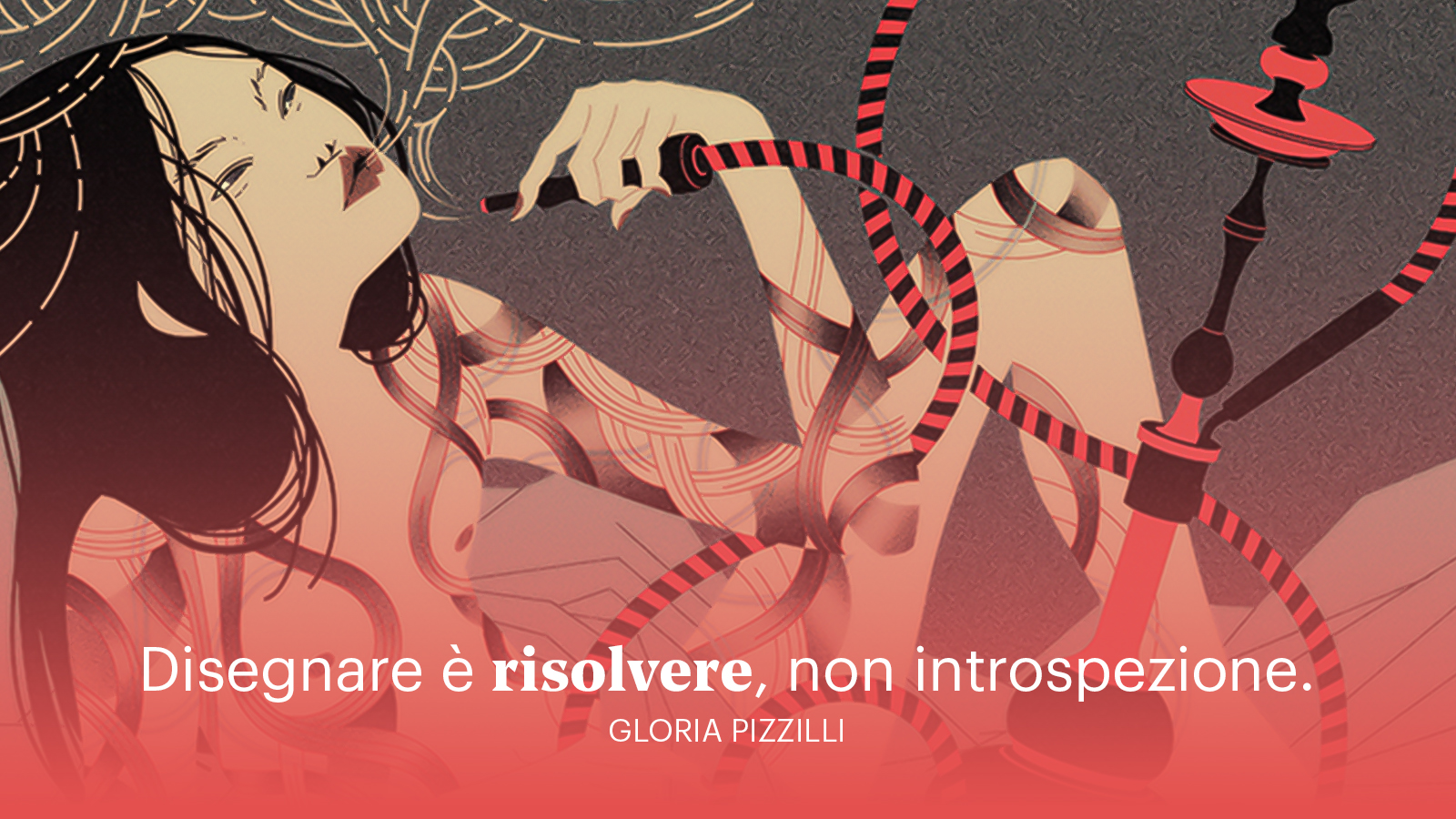 Gloria Pizzilli: disegnare è risolvere, non introspezione.